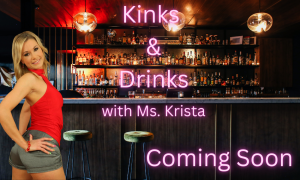 Femdom Mistress Krista's Kinks and Drinks Ad