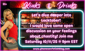 Kinks & Drinks show information graphic for 10/11/25 Locktober Chastity Discussion Episode # 2