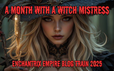 A Month With a Witch Mistress (Enchantrix Blog Train 2025)