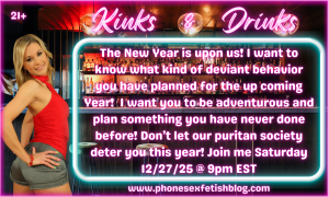 Kinks & Drinks show information graphic for 12/27/25 2025 Remembering a Year of Naughtiness, 2026 Sexual Bucket List Items for the New Year! Episode #13