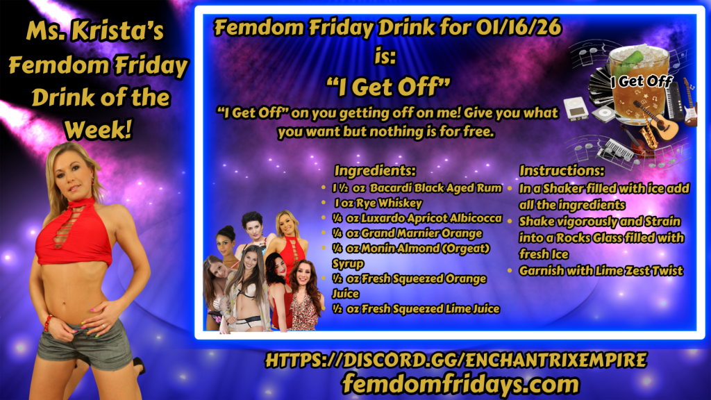 Femdom Friday Drink for 01/16/26"I Get Off"