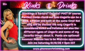 Kinks & Drinks show information graphic for 01/10/2026 Exploring Lingerie Kinks and Fetishes Episode #15
