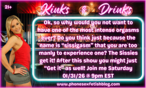 Kinks & Drinks show information graphic for 01/31/2026 The Art of Achieving a Sissigasm Episode #18