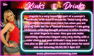Kinks & Drinks show information graphic for 05/02/2026 Choosing Lingerie for Sexual Encounters. #31